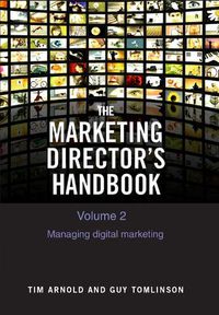 Cover image for The Marketing Director's Handbook Volume 2: Managing Digital Marketing