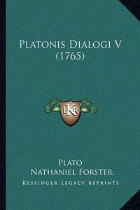 Cover image for Platonis Dialogi V (1765) Platonis Dialogi V (1765)