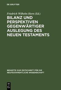 Cover image for Bilanz und Perspektiven gegenwartiger Auslegung des Neuen Testaments