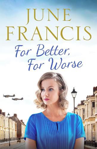 Cover image for For Better, For Worse: A Second World War saga of love and heartache