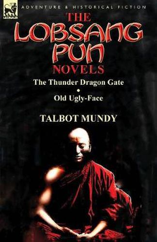 Cover image for The Lobsang Pun Novels: The Thunder Dragon Gate & Old Ugly-Face