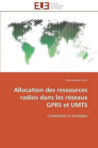 Cover image for Allocation des ressources radios dans les reseaux gprs et umts