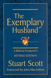 Cover image for The Exemplary Husband: A Biblical Perspective