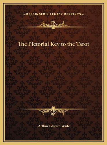 Cover image for The Pictorial Key to the Tarot the Pictorial Key to the Tarot