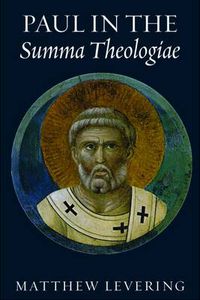 Cover image for Paul in the Summa Theologiae