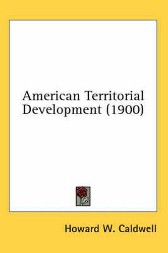 Cover image for American Territorial Development (1900)