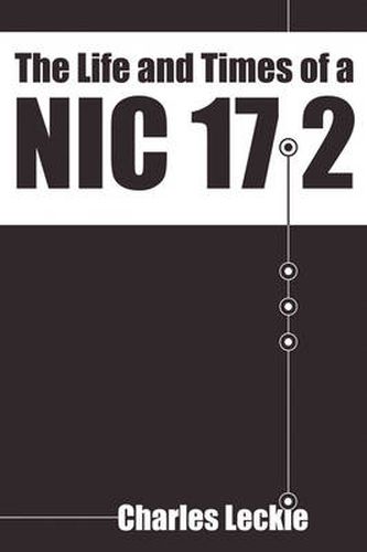 Cover image for The Life and Times of a NIC 17.2: 2nd Edition