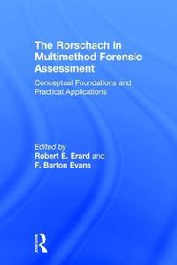 Cover image for The Rorschach in Multimethod Forensic Assessment: Conceptual Foundations and Practical Applications