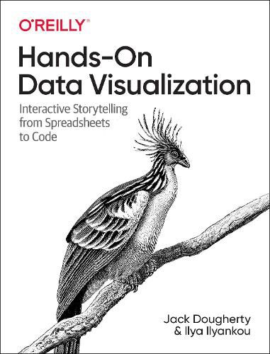 Cover image for Hands-On Data Visualization: Interactive Storytelling From Spreadsheets to Code