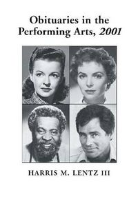 Cover image for Obituaries in the Performing Arts: Film, Television, Radio, Theatre, Dance, Music, Cartoons and Pop Culture