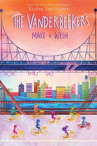 Cover image for The Vanderbeekers Make A Wish