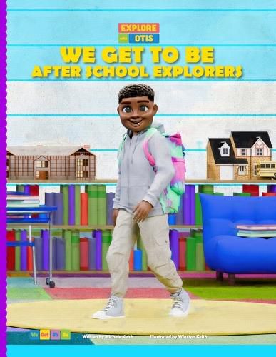 Cover image for We Get to Be After School Explorers