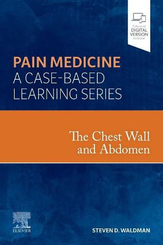 Cover image for The Chest Wall and Abdomen: Pain Medicine: A Case Based Learning Series