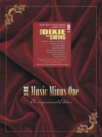 Cover image for From Dixie to Swing: Music Minus One Clarinet or Soprano Sax