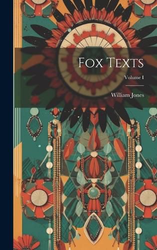 Cover image for Fox Texts; Volume I