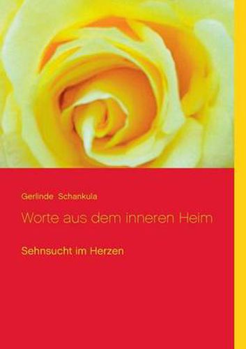 Cover image for Worte aus dem inneren Heim: Sehnsucht im Herzen