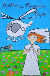 Cover image for Kathleen And The Communion Copter