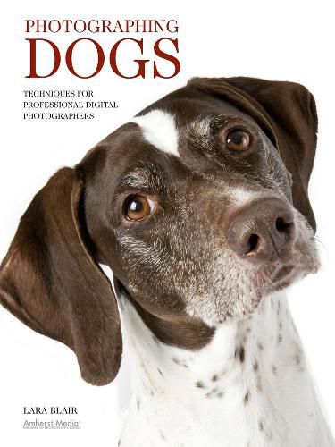 Cover image for Photographing Dogs: Techniques for Professional Digital Photographers
