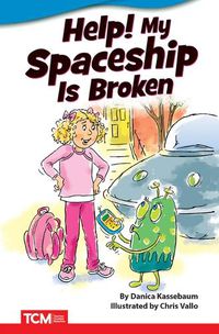 Cover image for Help! My Spaceship Is Broken