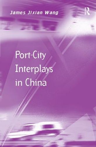 Cover image for Port-City Interplays in China