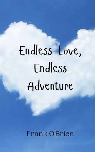 Cover image for Endless Love, Endless Adventure