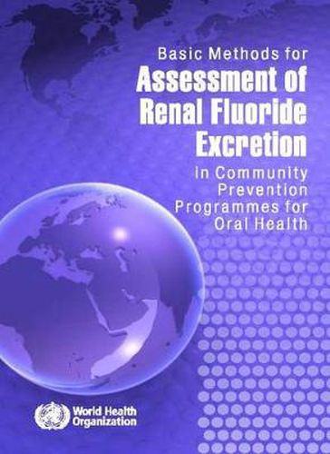 Cover image for Basic Methods for Assessment of Renal Fluoride Excretion in Community Prevention Programmes for Oral Health
