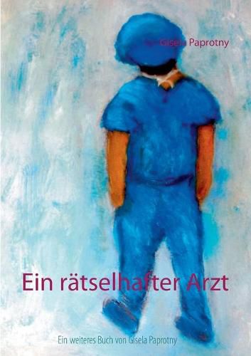 Cover image for Ein ratselhafter Arzt