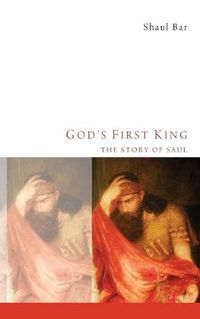 Cover image for God's First King: The Story of Saul