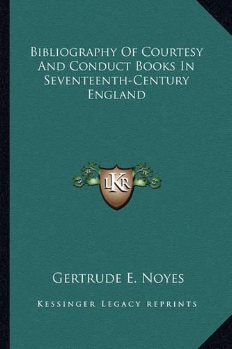 Cover image for Bibliography of Courtesy and Conduct Books in Seventeenth-Century England