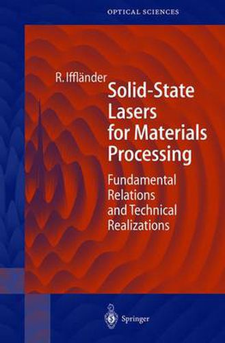 Solid-State Lasers for Materials Processing: Fundamental Relations and Technical Realizations