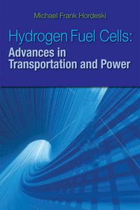 Cover image for Hydrogen & Fuel Cells: Advances in Transportation and Power