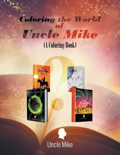 Cover image for Coloring the World of Uncle Mike (A Coloring Book)