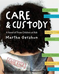 Cover image for Care & Custody: A Novel of Three Children at Risk