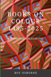 Cover image for Books on Colour 1495-2025