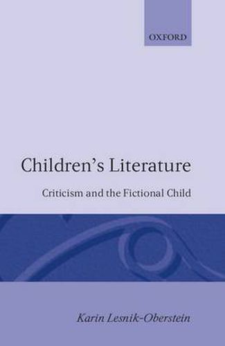 Cover image for Children's Literature: Criticism and the Fictional Child