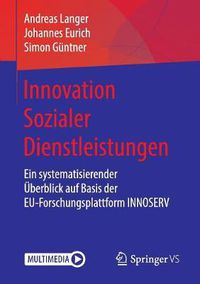 Cover image for Innovation Sozialer Dienstleistungen: Ein Systematisierender UEberblick Auf Basis Der Eu-Forschungsplattform Innoserv