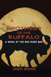 Cover image for Brothers of the Buffalo: A Novel of the Red River War