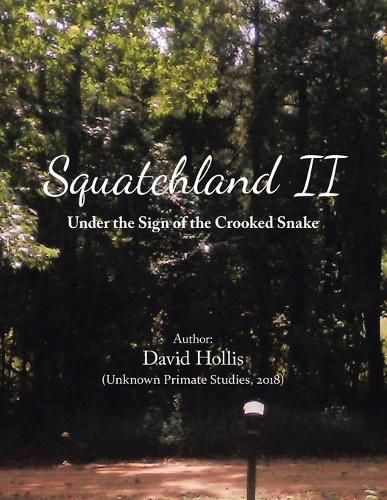 Squatchland Ii: Under the Sign of the Crooked Snake