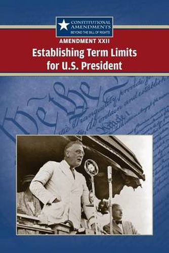 Cover image for Amendment XXII: Establishing Term Limits for the U.S. President