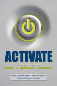 Cover image for Activate: A Leader's Guide to People, Practices, and Processes