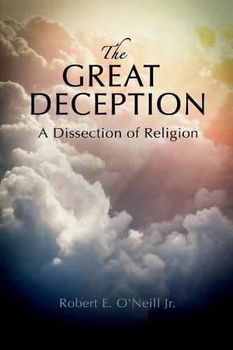 Cover image for The Great Deception: A Dissection of Religion