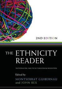 Cover image for The Ethnicity Reader: Nationalism, Multiculturalism and Migration