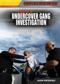 Cover image for Careers in Undercover Gang Investigation