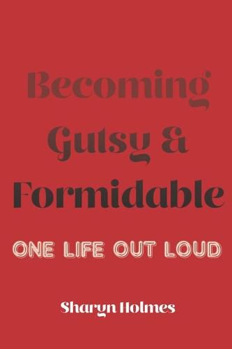 Cover image for Becoming Gutsy and Formidable