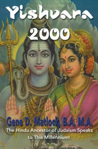 Cover image for Yishvara 2000: The Hindu Ancestor of Judaism Speaks to This Millennium!