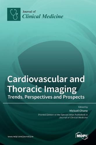 Cover image for Cardiovascular and Thoracic Imaging: Trends, Perspectives and Prospects