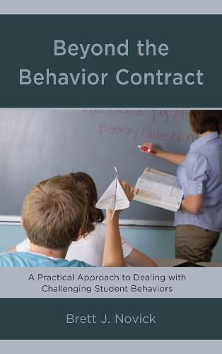 Cover image for Beyond the Behavior Contract: A Practical Approach to Dealing with Challenging Student Behaviors