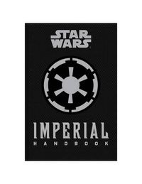 Cover image for Star Wars - The Imperial Handbook - A Commander's Guide