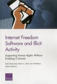 Cover image for Internet Freedom Software and Illicit Activity: Supporting Human Rights Without Enabling Criminals