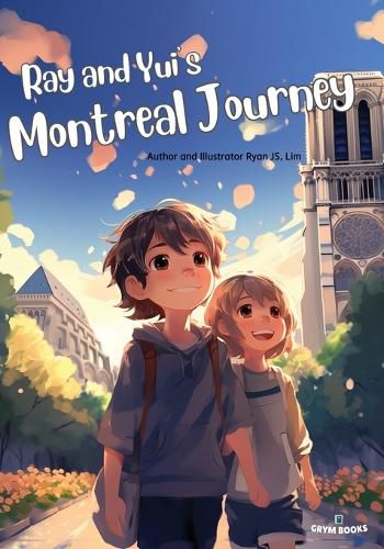 Cover image for Ray and Yui's Montreal Journey
